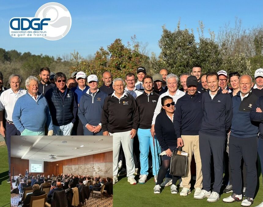 10ème Meeting de l’ADGF au Terre Blanche Hôtel Spa Golf Resort